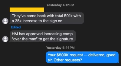 Text thread: hiring manager approves increasing comp over the max to get the signature, delivering the client's $500K request